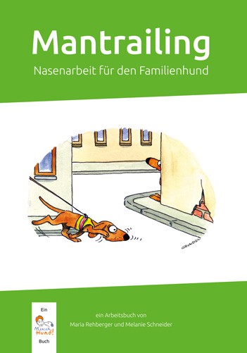 Mantrailing - Nasenarbeit für den Familienhund Hundebuch